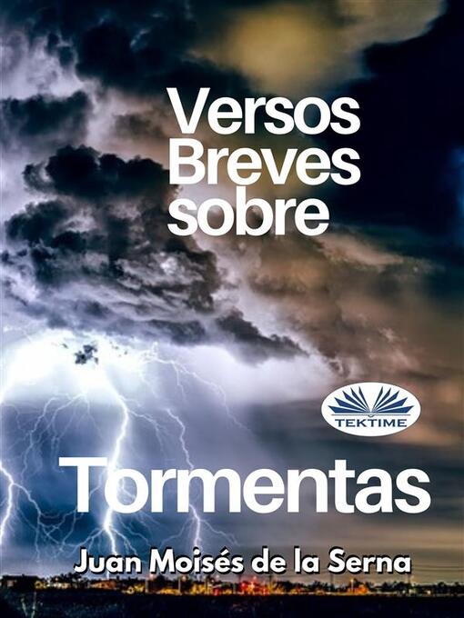 Title details for Versos Breves Sobre Tormentas by Juan Moisés De La Serna - Wait list